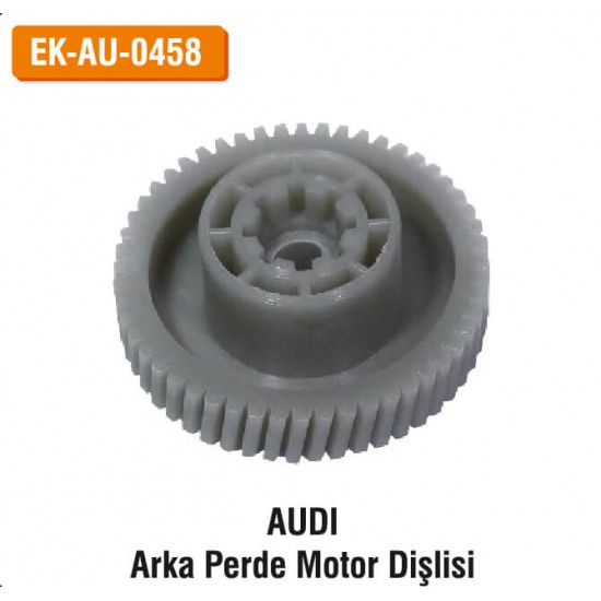 AUDI Arka Perde Motor Dişlisi | EK-AU-0458