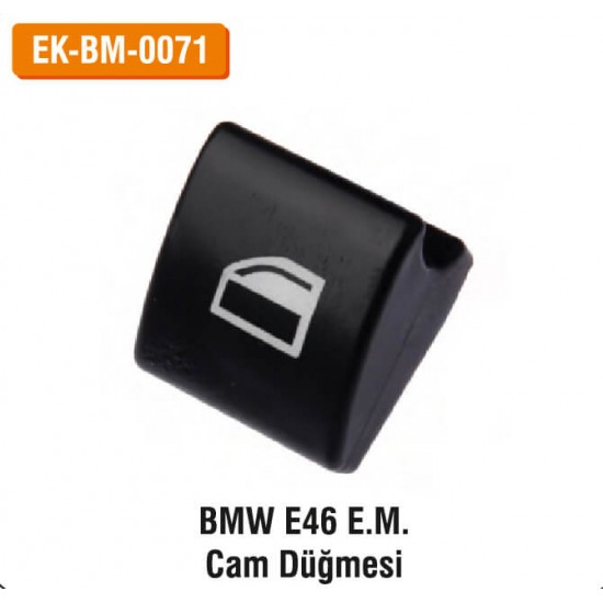 BMW E46 E.M. Cam Düğmesi | EK-BM-0071