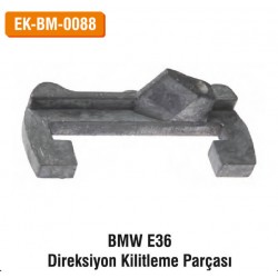 BMW E36 Direksiyon Kilitleme Parçası | EK-BM-0088