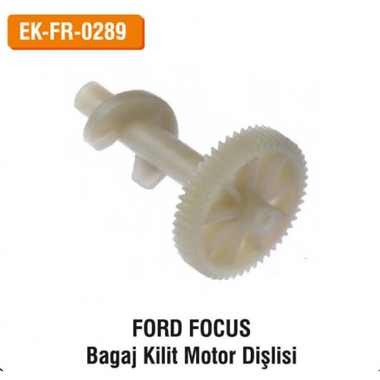 FORD FOCUS Bagaj Kilit Motor Dişlisi | EK-FR-0289