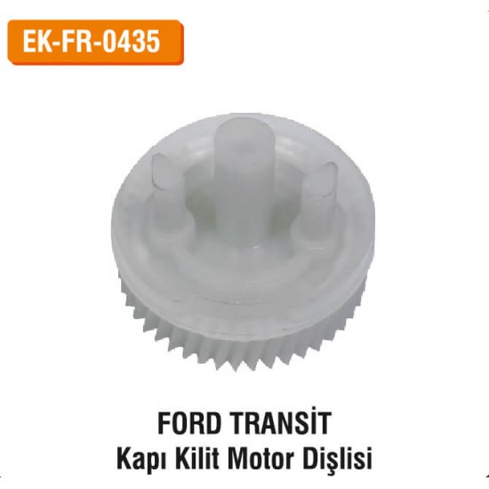 FORD TRANSİT Kapı Kilit Motor Dişlisi | EK-FR-0435