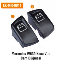MERCEDES W639 Kasa Vito Cam Düğmesi | EK-MR-0011