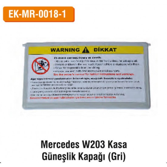 MERCEDES W203 Kasa Güneşlik Kapağı (Gri) | EK-MR-0018-1
