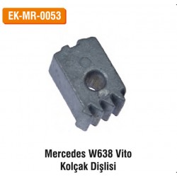 MERCEDES W638 Vito Kolçak Dişlisi | EK-MR-0053