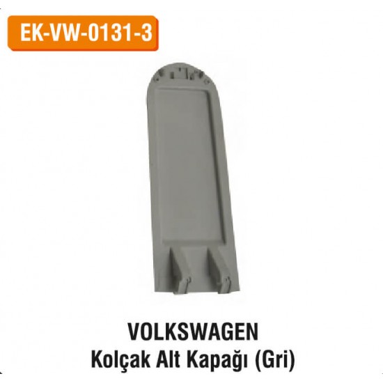 VOLKSWAGEN Kolçak Alt Kapağı (Gri) | EK-VW-0131-3